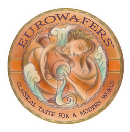 EUROWAFERS, CLASSICAL TASTE FOR A MODERN WORLD