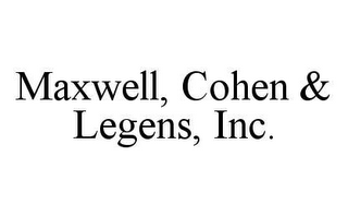 MAXWELL, COHEN & LEGENS, INC.