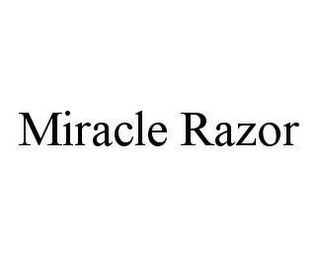 MIRACLE RAZOR