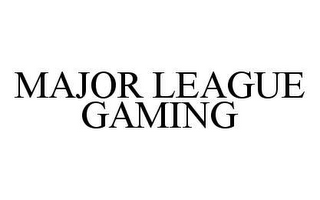 MAJOR LEAGUE GAMING