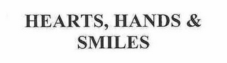 HEARTS, HANDS & SMILES