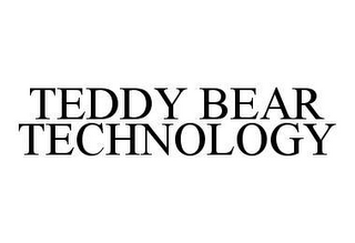 TEDDY BEAR TECHNOLOGY