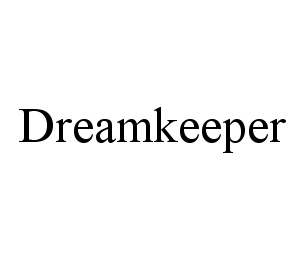 DREAMKEEPER