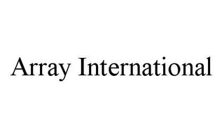 ARRAY INTERNATIONAL