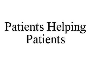 PATIENTS HELPING PATIENTS