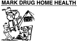 MARK DRUG HOME HEALTH