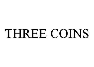 THREE COINS