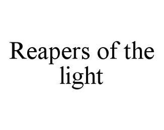 REAPERS OF THE LIGHT