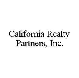 CALIFORNIA REALTY PARTNERS, INC.