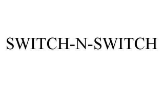 SWITCH-N-SWITCH