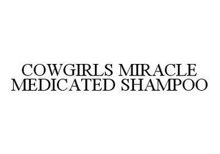 COWGIRLS MIRACLE MEDICATED SHAMPOO