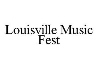 LOUISVILLE MUSIC FEST