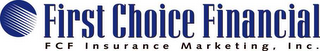 FIRST CHOICE FINANCIAL FCF INSURANCE MARKETING, INC.