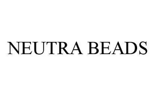 NEUTRA BEADS