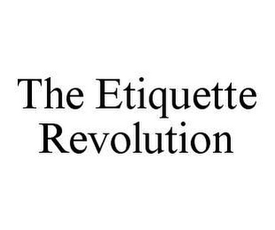 THE ETIQUETTE REVOLUTION