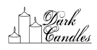 DARK CANDLES