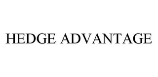 HEDGE ADVANTAGE