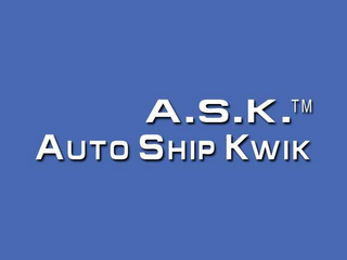 A.S.K. AUTO SHIP KWIK