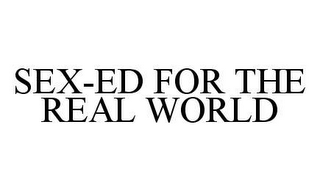 SEX-ED FOR THE REAL WORLD