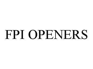 FPI OPENERS