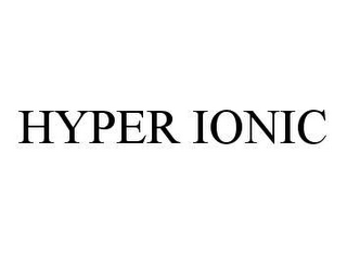 HYPER IONIC