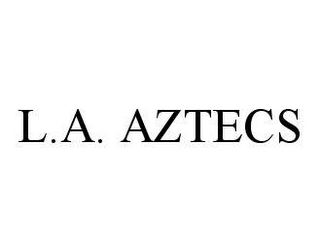 L.A. AZTECS