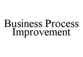 BUSINESS PROCESS IMPROVEMENT