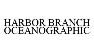 HARBOR BRANCH OCEANOGRAPHIC