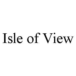 ISLE OF VIEW