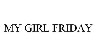 MY GIRL FRIDAY