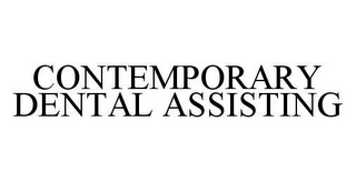 CONTEMPORARY DENTAL ASSISTING
