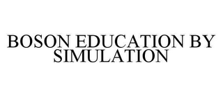 BOSON EDUCATION BY SIMULATION