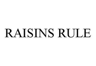 RAISINS RULE