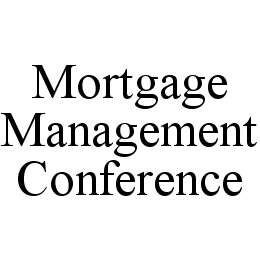 MORTGAGE MANAGEMENT CONFERENCE