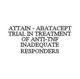 ATTAIN - ABATACEPT TRIAL IN TREATMENT OF ANTI-TNF INADEQUATE RESPONDERS