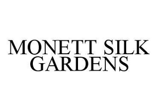 MONETT SILK GARDENS