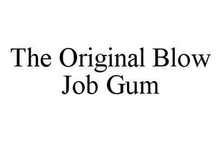 THE ORIGINAL BLOW JOB GUM