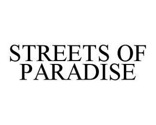 STREETS OF PARADISE