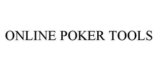 ONLINE POKER TOOLS