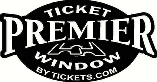 PREMIER TICKET WINDOW BY TICKETS.COM