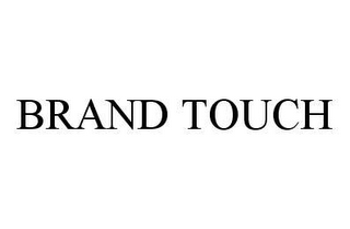 BRAND TOUCH