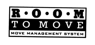 ROOM TO MOVE MOVE MANAGEMENT SYSTEM