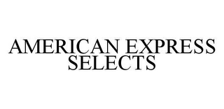 AMERICAN EXPRESS SELECTS