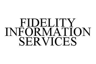 FIDELITY INFORMATION SERVICES