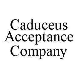 CADUCEUS ACCEPTANCE COMPANY