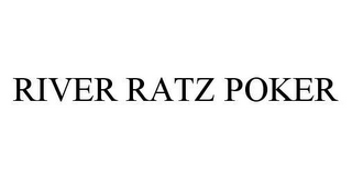 RIVER RATZ POKER