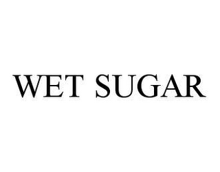 WET SUGAR