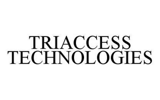 TRIACCESS TECHNOLOGIES