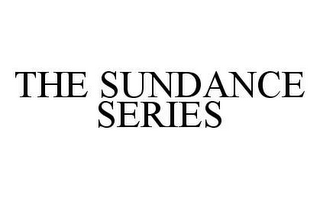 THE SUNDANCE SERIES