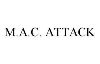 M.A.C. ATTACK